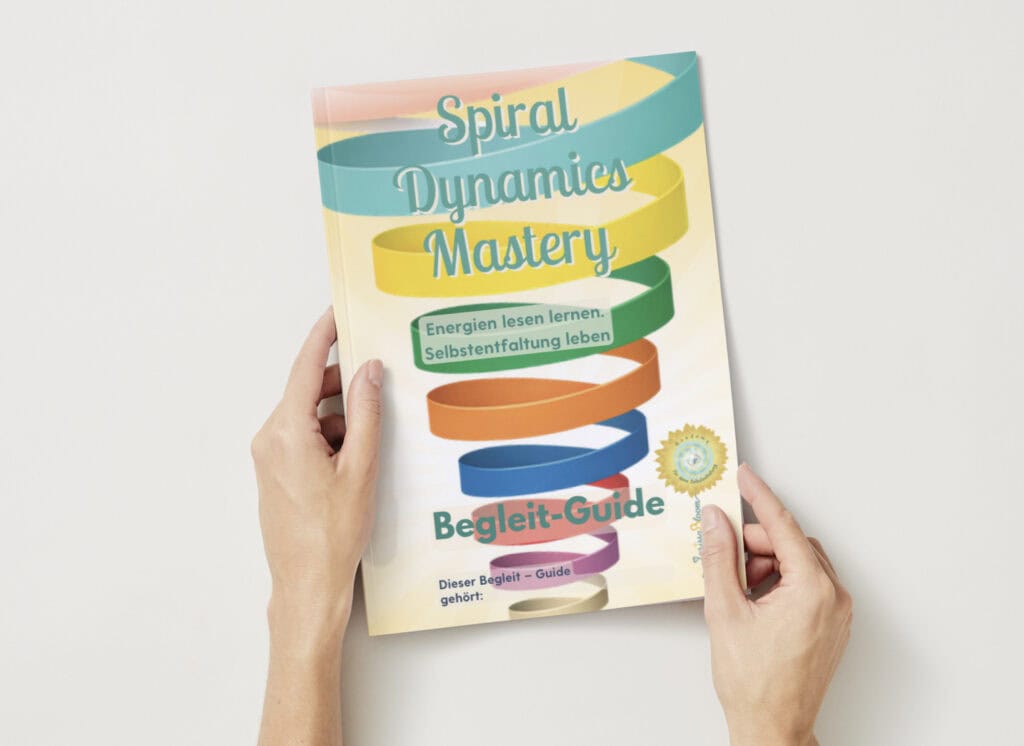 Spiral Dynamics Mastery – Energien lesen lernen. Selbstentfaltung leben.